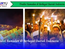 Tradisi Ramadan di Berbagai Daerah Indonesia