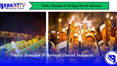 Tradisi Ramadan di Berbagai Daerah Indonesia