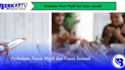 Perbedaan Puasa Wajib dan Puasa Sunnah