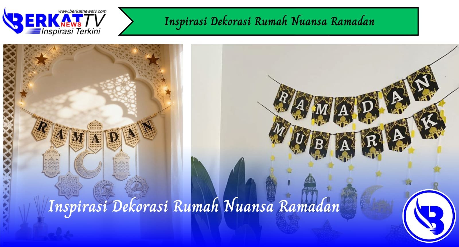 Inspirasi Dekorasi Rumah Nuansa Ramadan