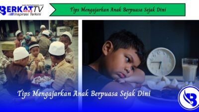 Tips Mengajarkan Anak Berpuasa Sejak Dini