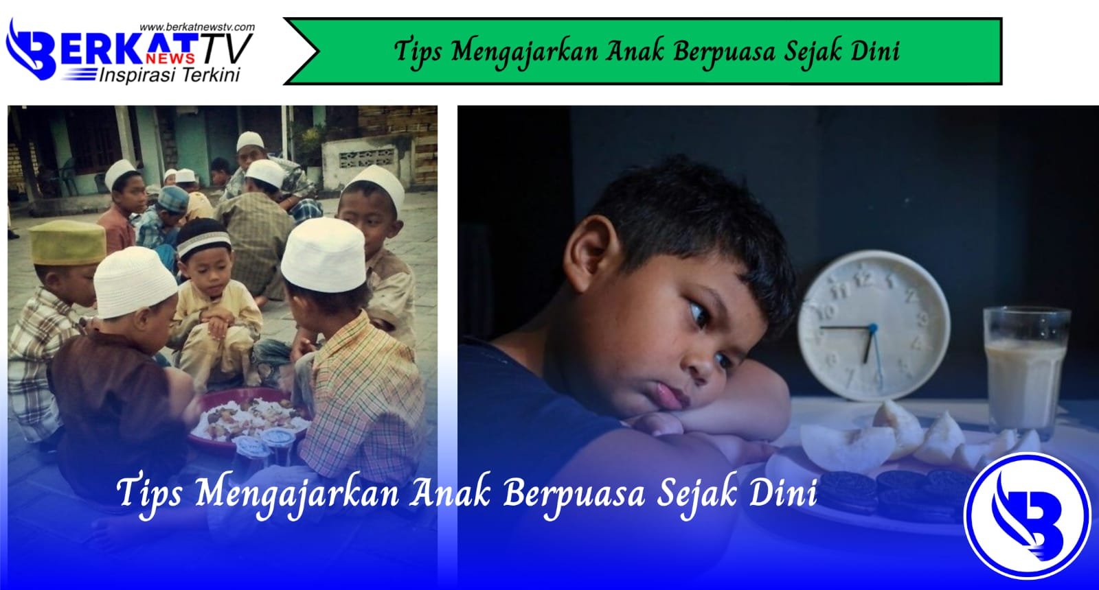 Tips Mengajarkan Anak Berpuasa Sejak Dini