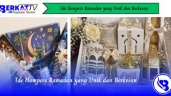 Ide Hampers Ramadan yang Unik dan Berkesan