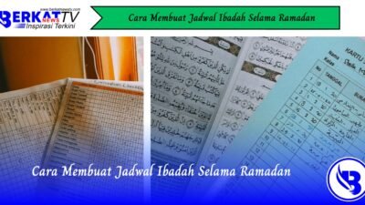 Cara Membuat Jadwal Ibadah Selama Ramadan