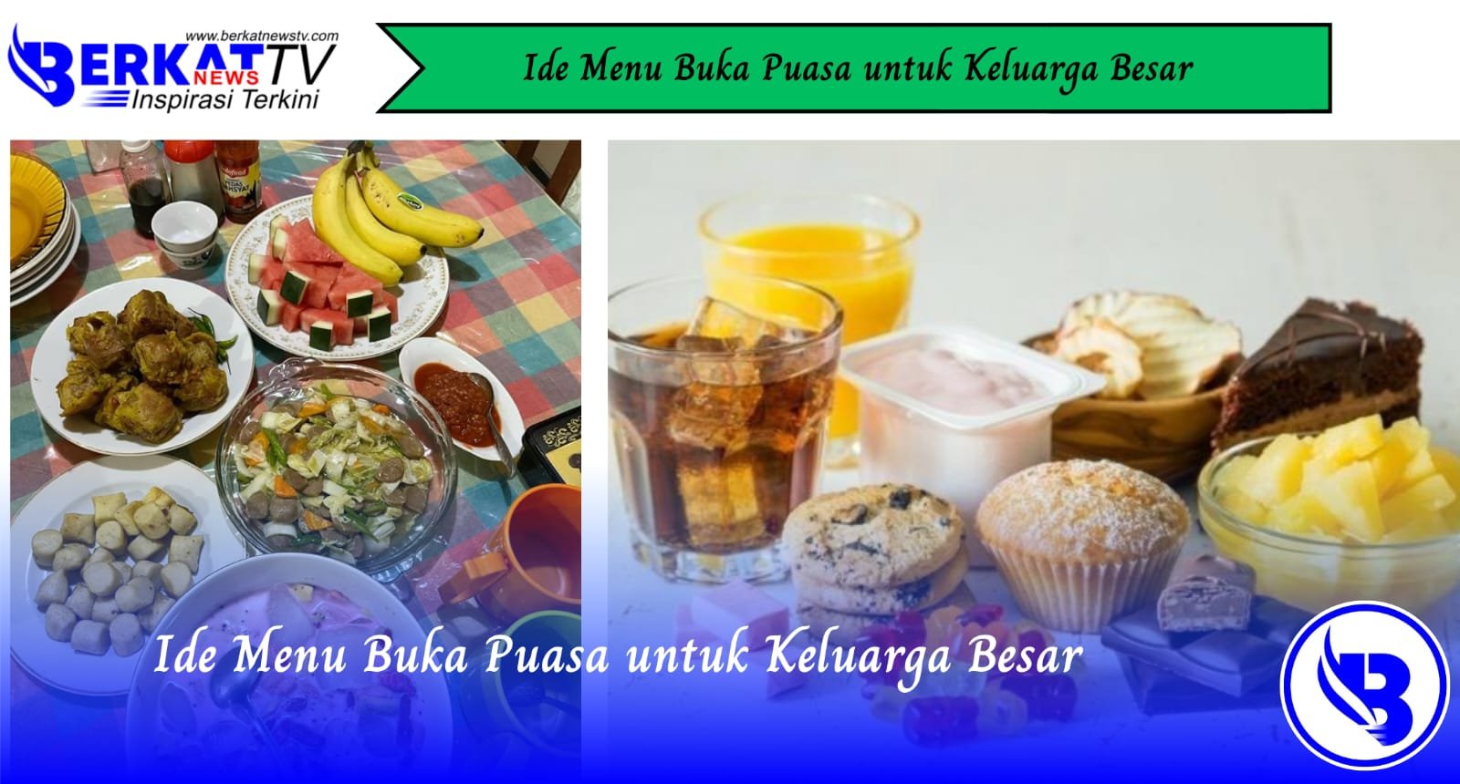 Ide Menu Buka Puasa untuk Keluarga Besar