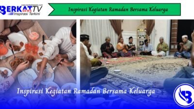Inspirasi Kegiatan Ramadan Bersama Keluarga