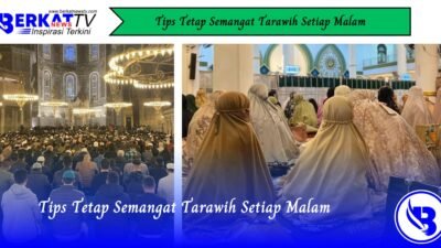 Tips Tetap Semangat Tarawih Setiap Malam