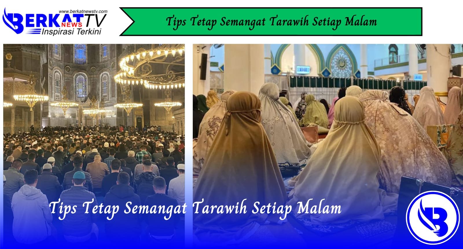 Tips Tetap Semangat Tarawih Setiap Malam