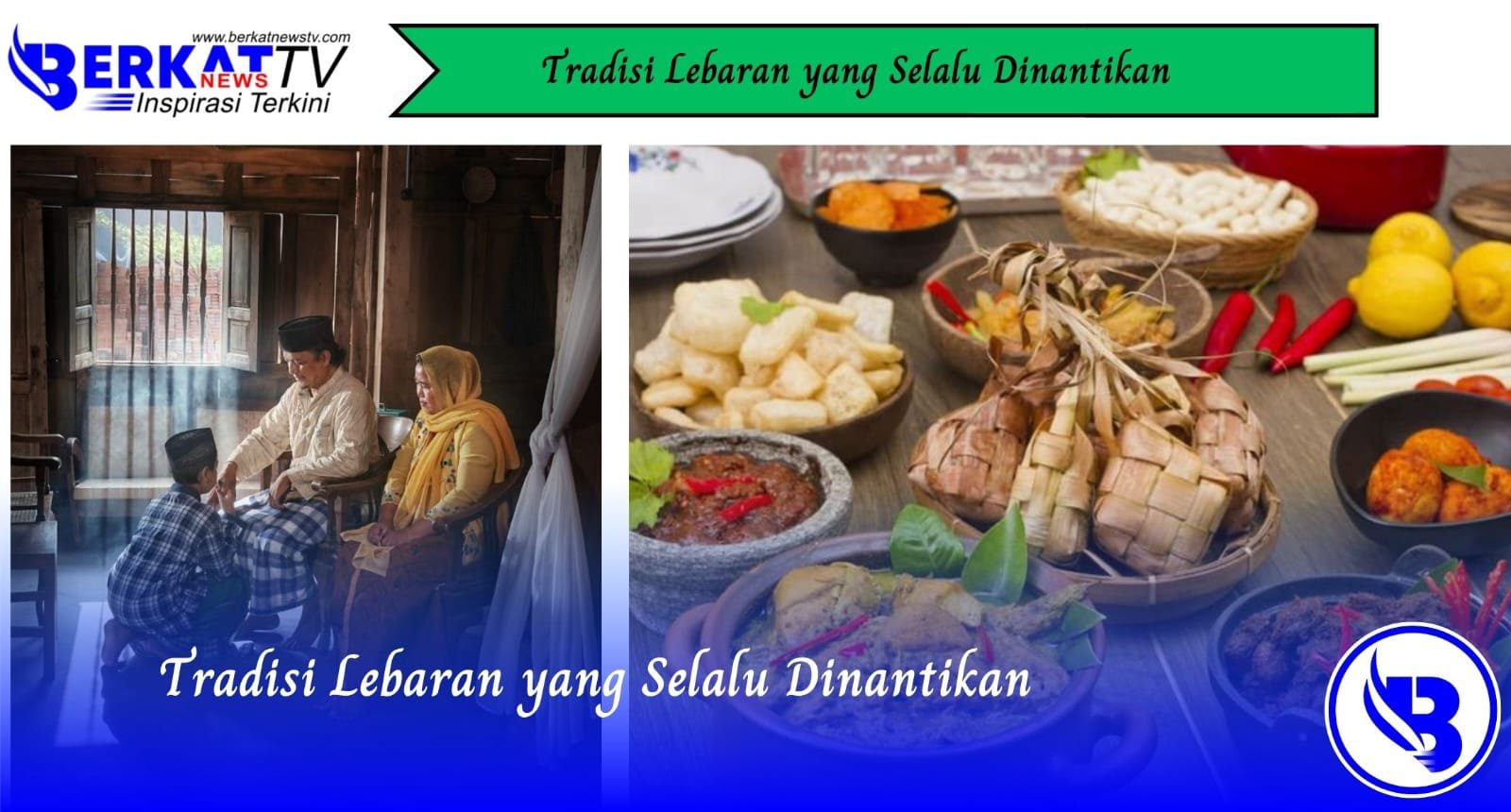 Tradisi Lebaran yang Selalu Dinantikan