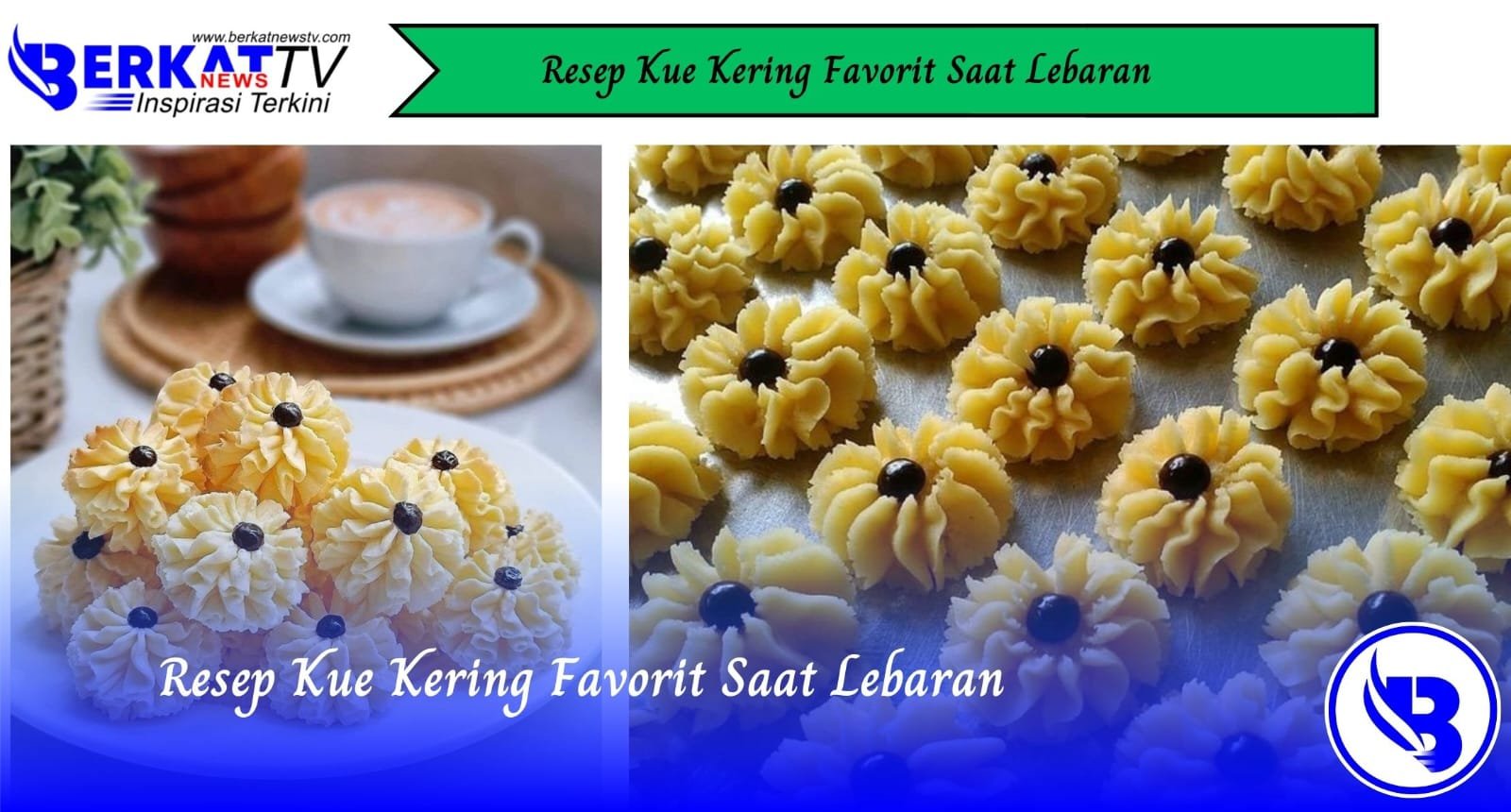 Resep Kue Kering Favorit Saat Lebaran