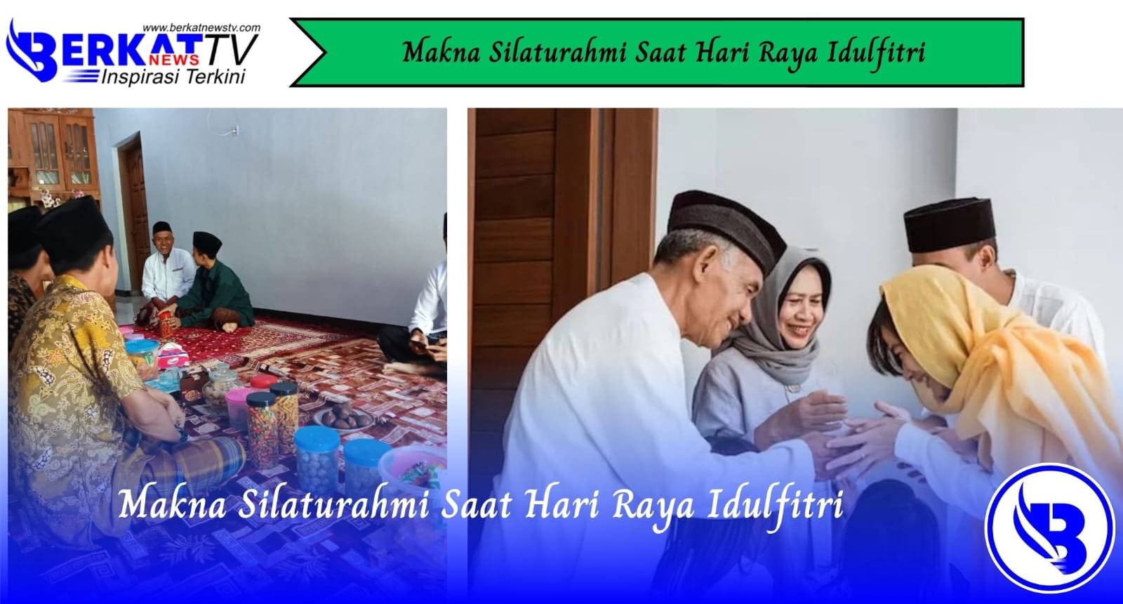 Makna Silaturahmi Saat Hari Raya Idulfitri