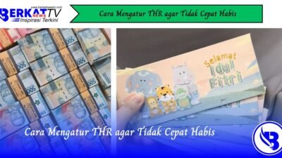 Cara Mengatur THR agar Tidak Cepat Habis