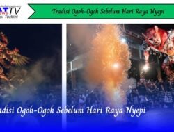 Mengenal Tradisi Ogoh-Ogoh Sebelum Hari Raya Nyepi