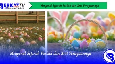 Mengenal Sejarah Paskah dan Arti Perayaannya