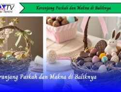 Keranjang Paskah dan Makna di Baliknya