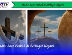 Tradisi Saat Paskah di Berbagai Negara