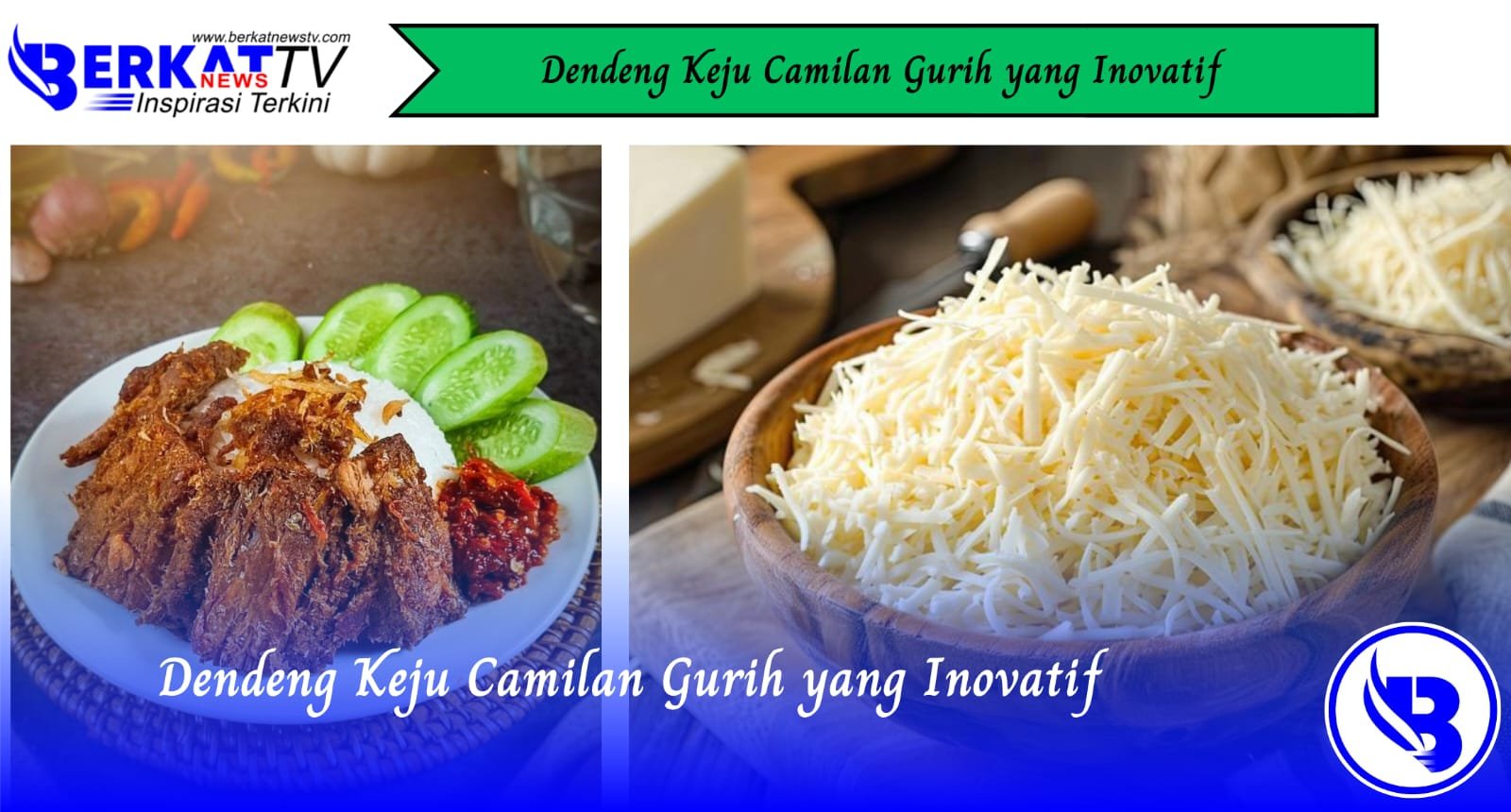 Dendeng Keju Camilan Gurih yang Inovatif