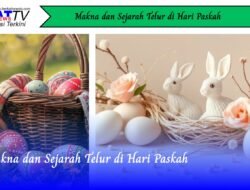 Makna dan Sejarah Telur di Hari Paskah