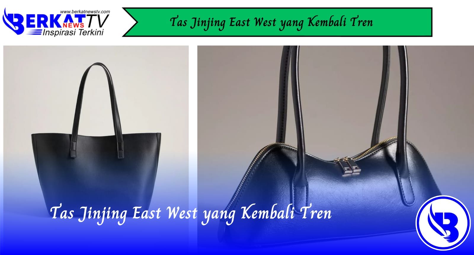 Tas Jinjing East West yang Kembali Tren