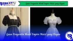 Gaun Pengantin Model Empire Waist yang Elegan
