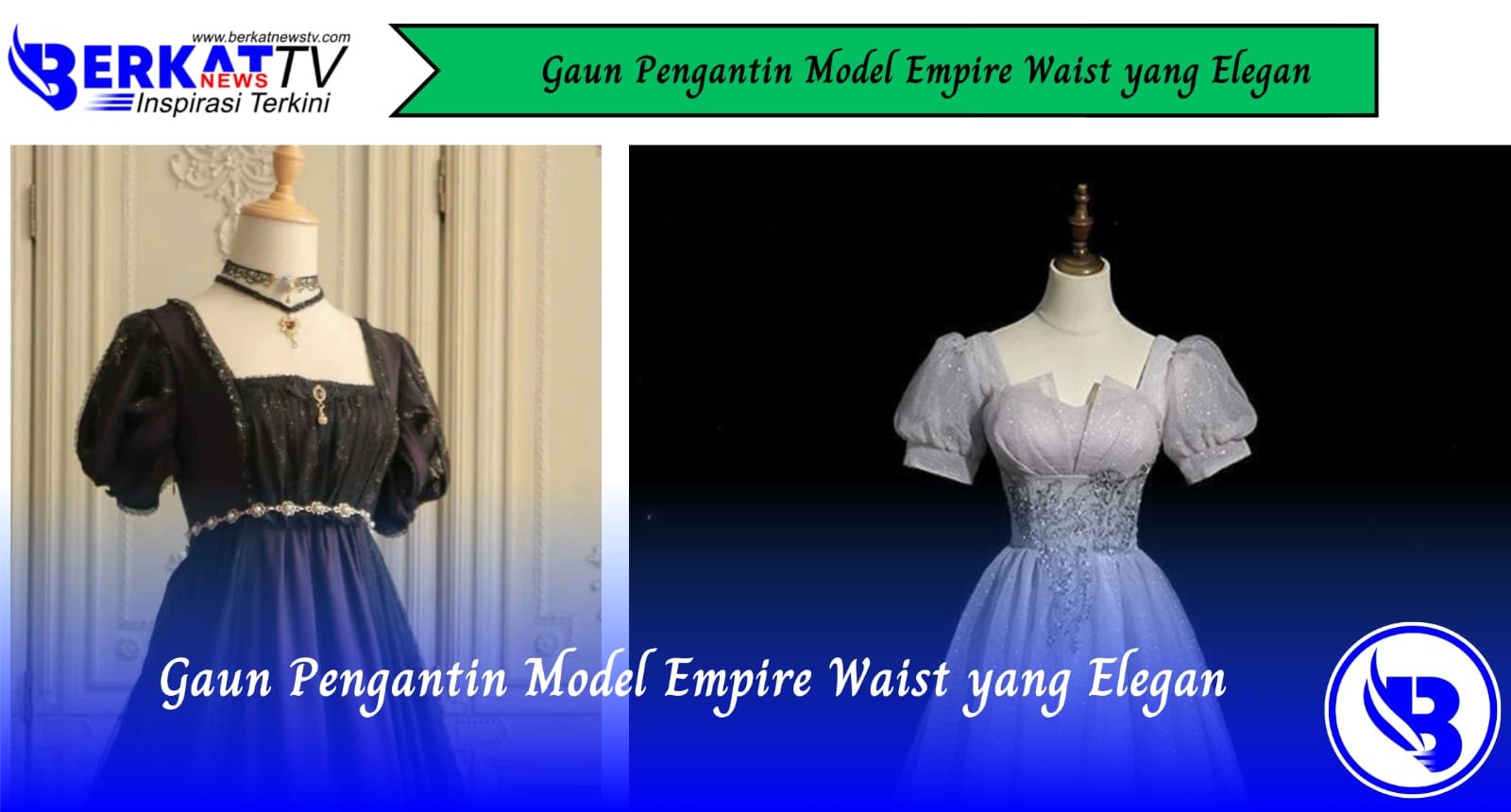 Gaun Pengantin Model Empire Waist yang Elegan