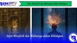 Sifat Metafisik dan Maknanya dalam Kehidupan