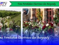 Tema Pernikahan Chartreuse dan Burgundy
