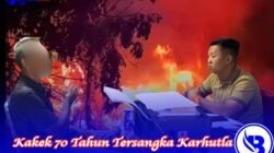 Kakek 70 Tahun Tersangka Karhutla