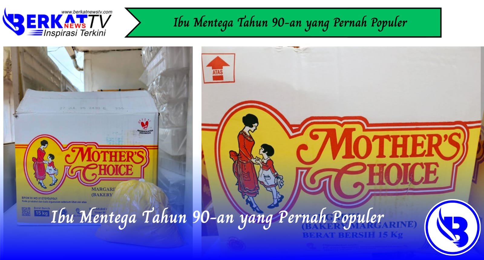 Ibu Mentega Tahun 90-an yang Pernah Populer