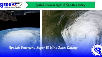 Apakah Fenomena Super El Nino Akan Datang