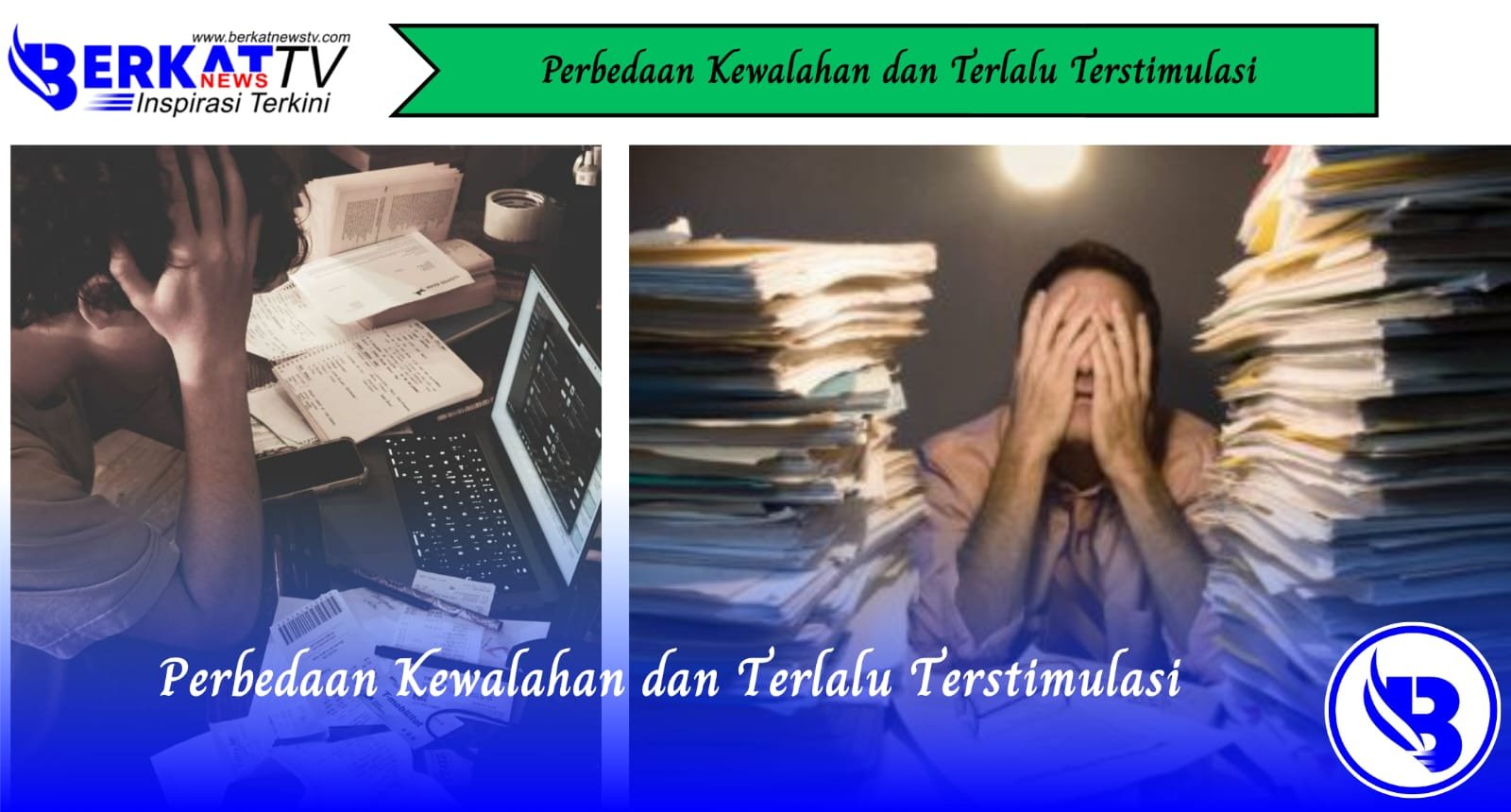 Perbedaan Kewalahan dan Terlalu Terstimulasi