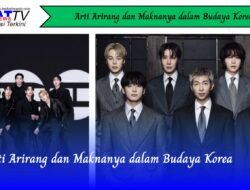 Arti Arirang dan Maknanya dalam Budaya Korea