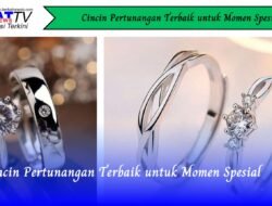 Cincin Pertunangan Terbaik untuk Momen Spesial
