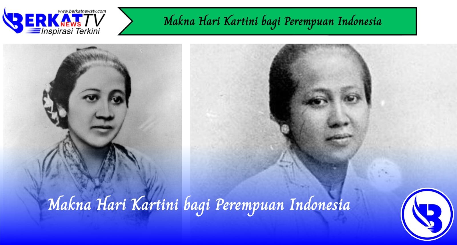 Makna Hari Kartini bagi Perempuan Indonesia