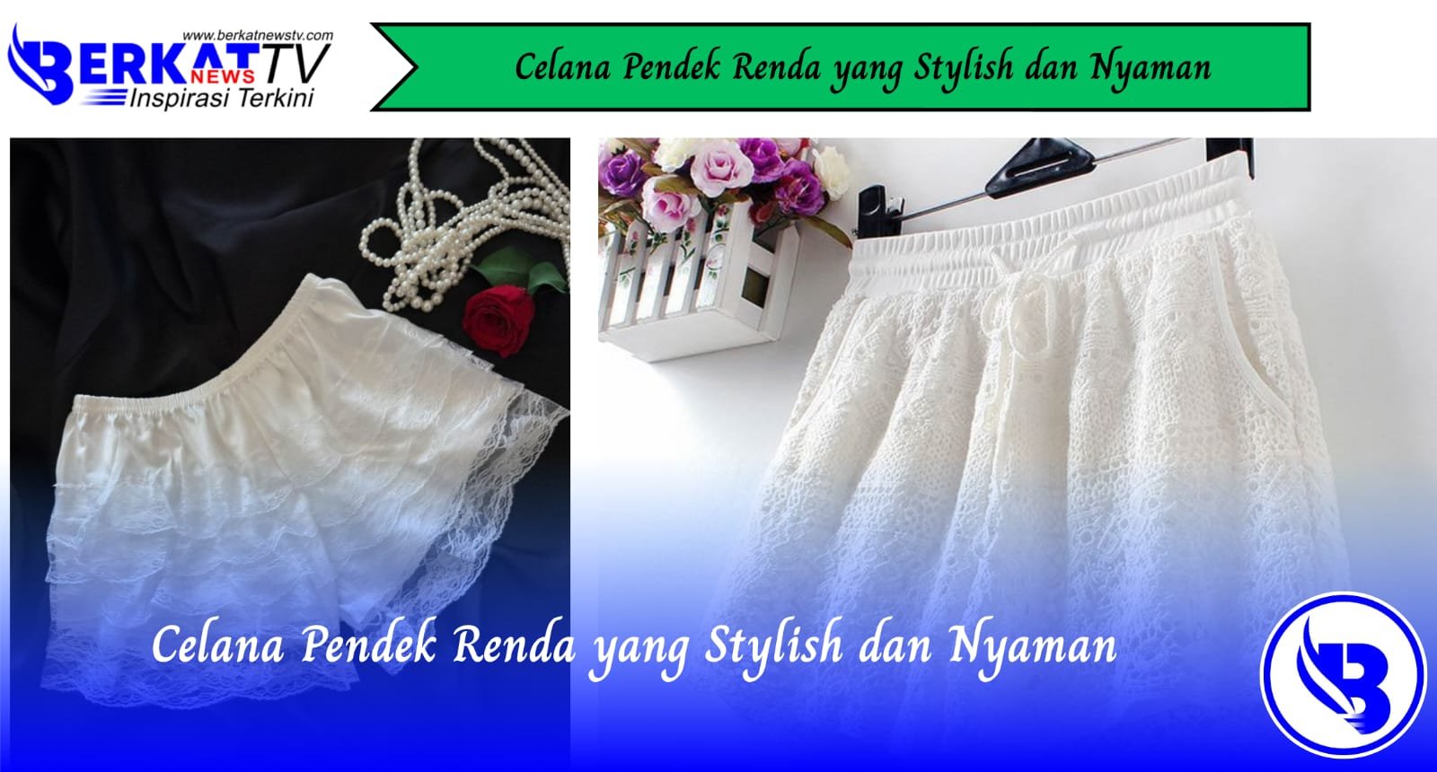 Celana Pendek Renda yang Stylish dan Nyaman