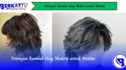 Potongan Rambut Shag Modern untuk Wanita