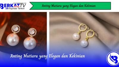 Anting Mutiara yang Elegan dan Kekinian