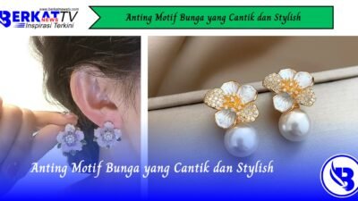 Anting Motif Bunga yang Cantik dan Stylish