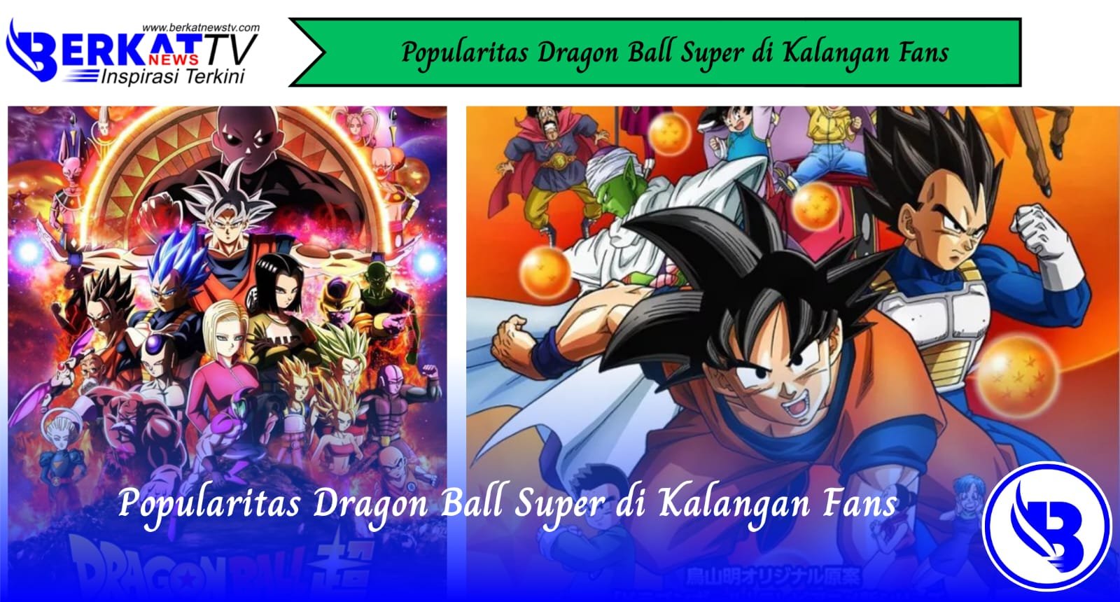 Popularitas Dragon Ball Super di Kalangan Fans