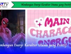 Membangun Energi Karakter Utama yang Positif
