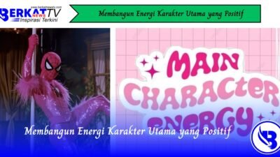 Membangun Energi Karakter Utama yang Positif