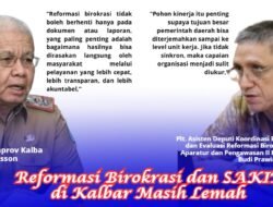 Reformasi Birokrasi dan SAKIP di Kalbar Masih Lemah