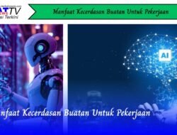 Manfaat Kecerdasan Buatan Untuk Pekerjaan