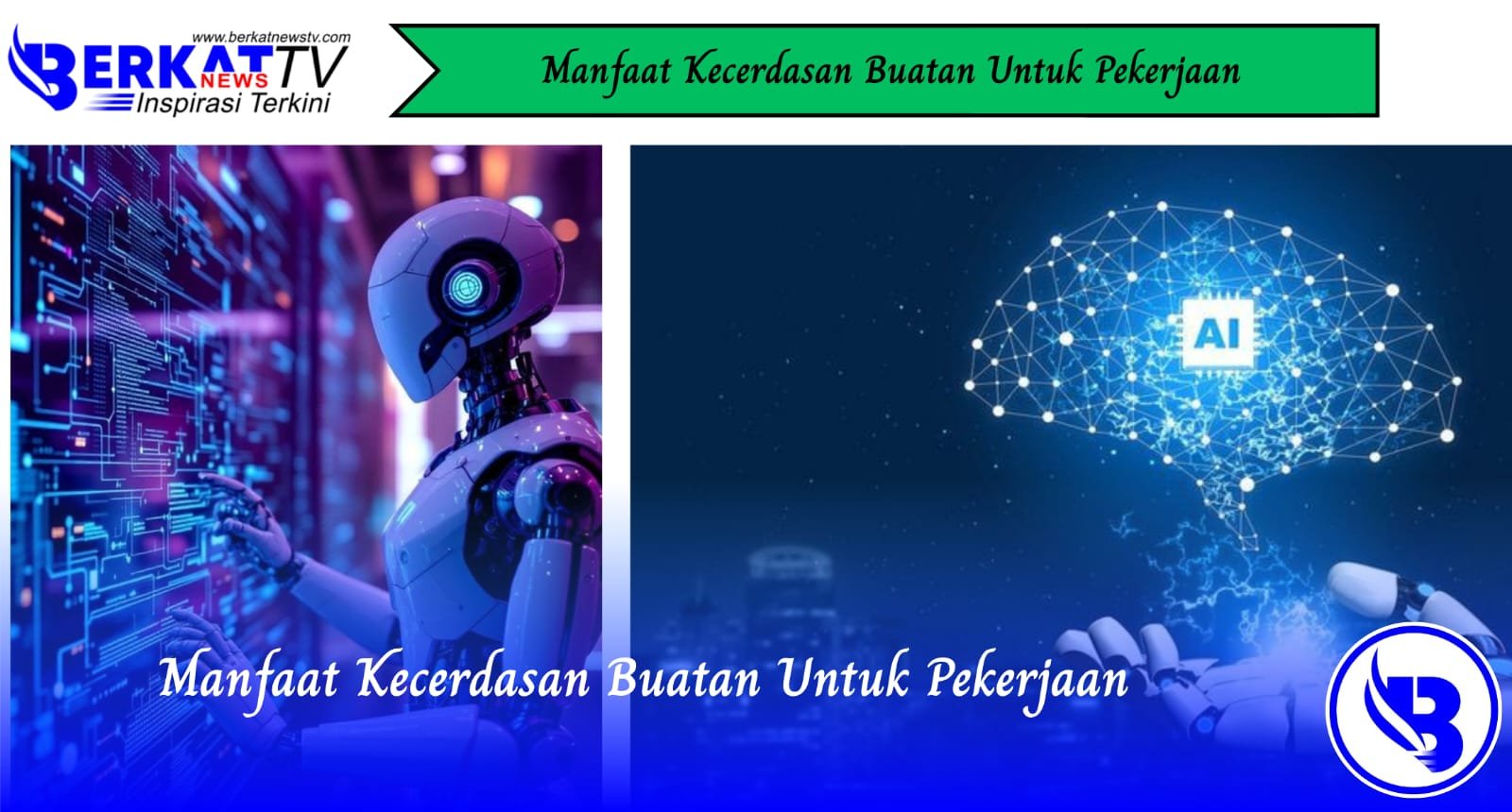 Manfaat Kecerdasan Buatan Untuk Pekerjaan