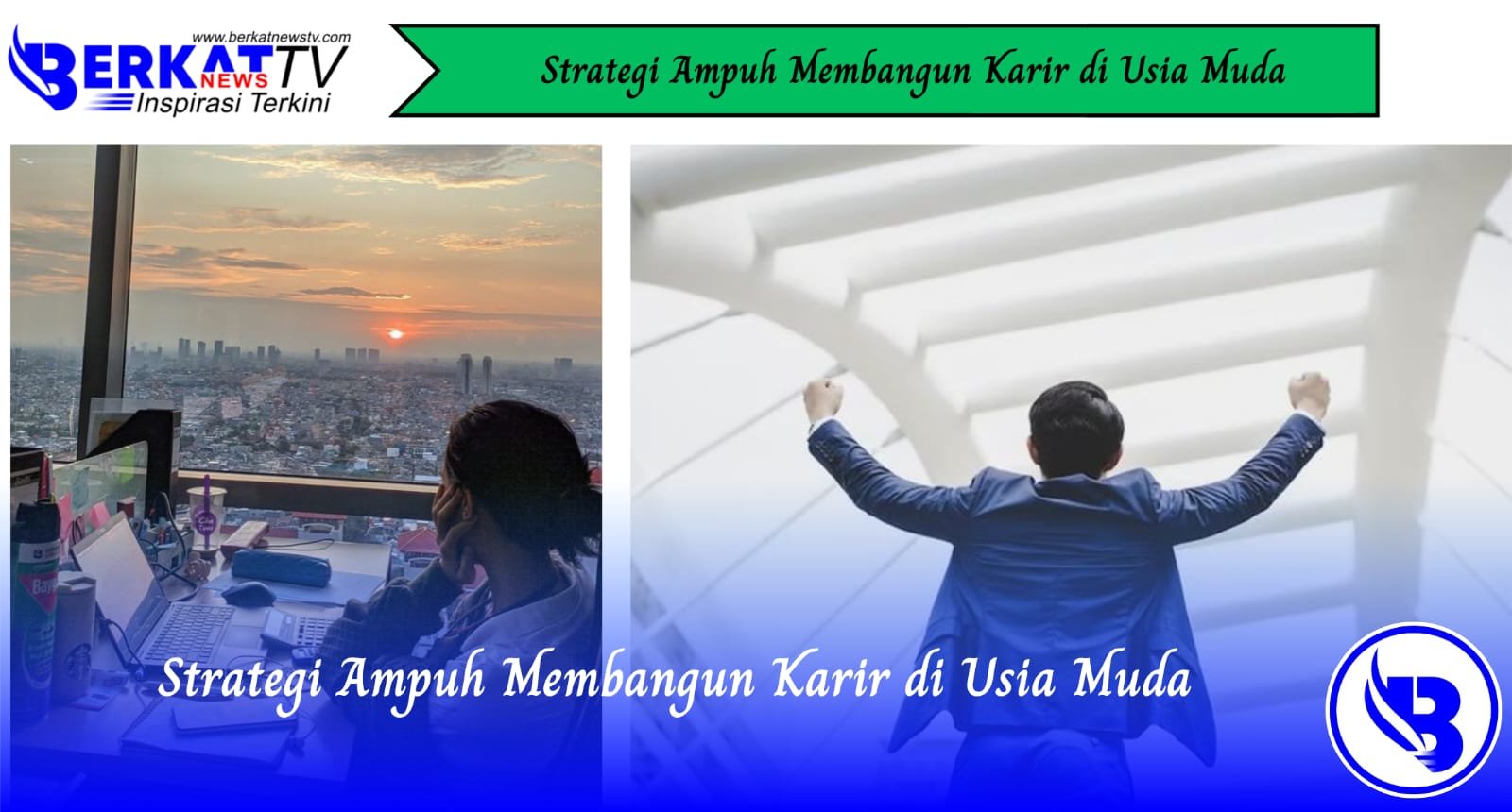 Strategi Ampuh Membangun Karir di Usia Muda