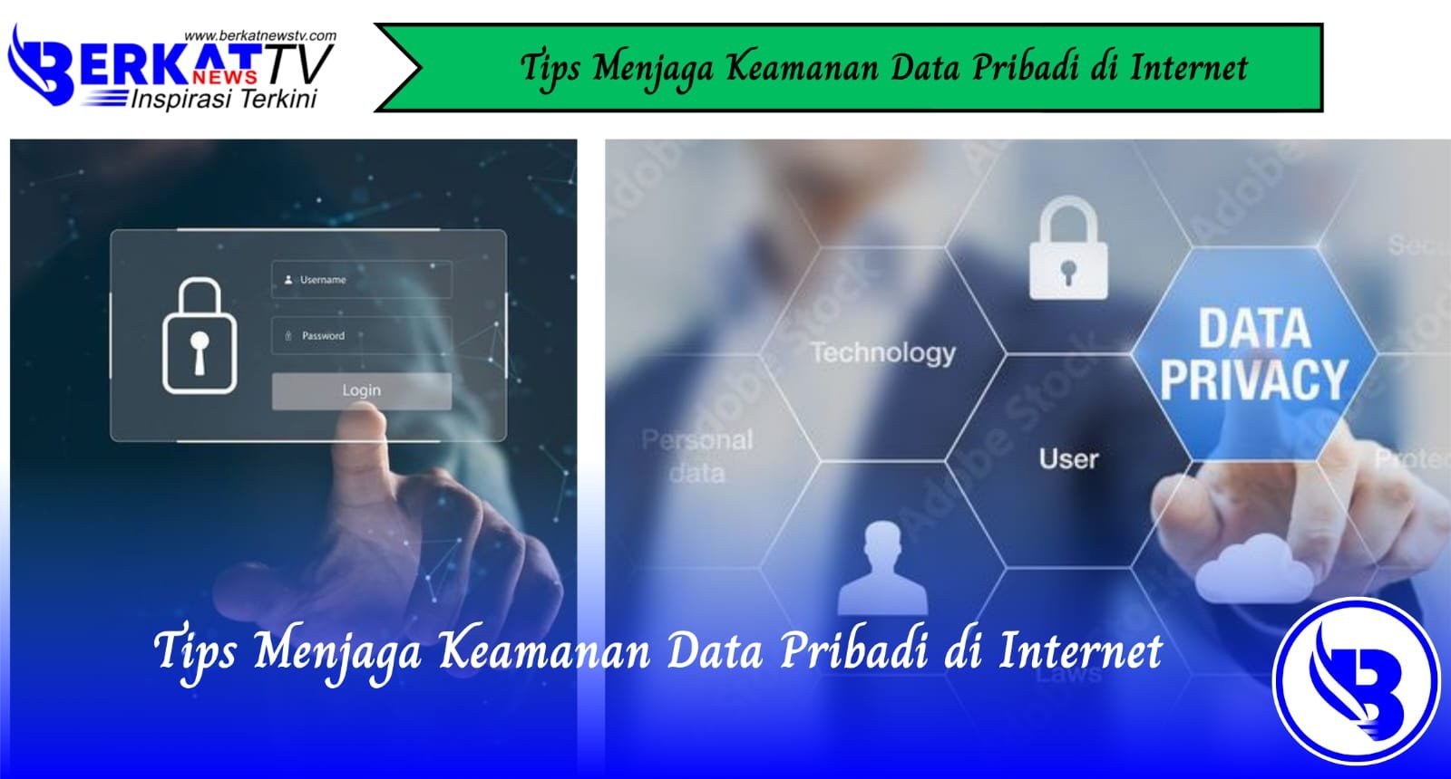 Tips Menjaga Keamanan Data Pribadi di Internet