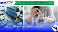 Panduan Mengatur Uang Pribadi Bagi Pemula