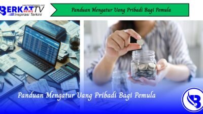 Panduan Mengatur Uang Pribadi Bagi Pemula