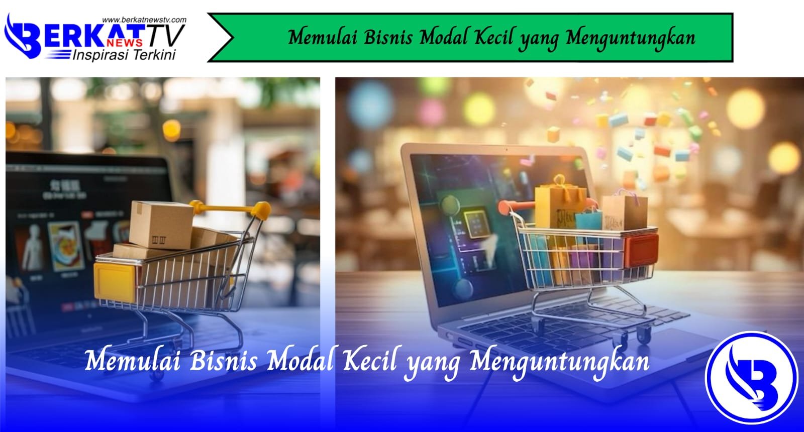 Memulai Bisnis Modal Kecil yang Menguntungkan