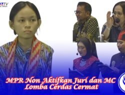 MPR Non Aktifkan Juri dan MC Lomba Cerdas Cermat
